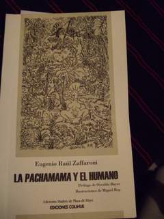 "La pachamama y el humano," de Eugenio Raúl Zaffaroni