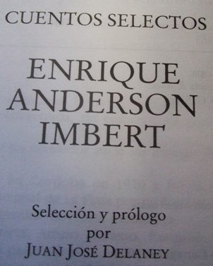 Enrique Anderson Imbert: "Cuentos Selectos"